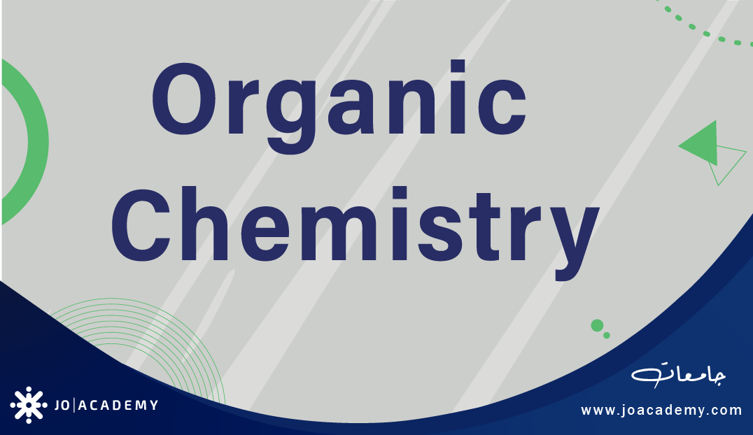 Organic Chemistry (لغير الطلبة) - Dr. Yosra Al-Fetyani - JU