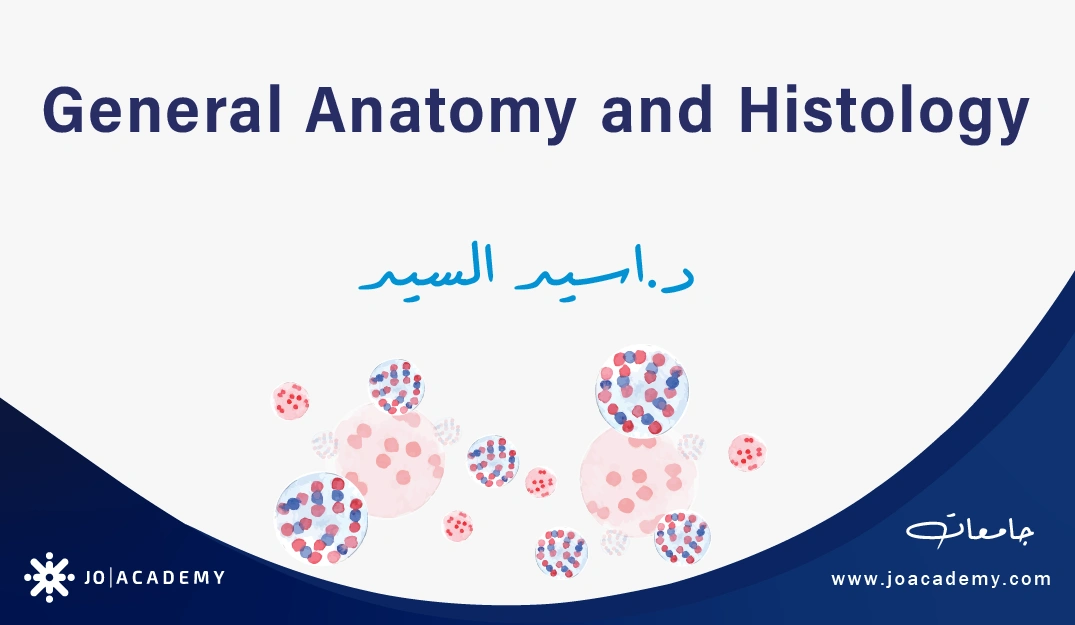 General Anatomy & Histology - Final
